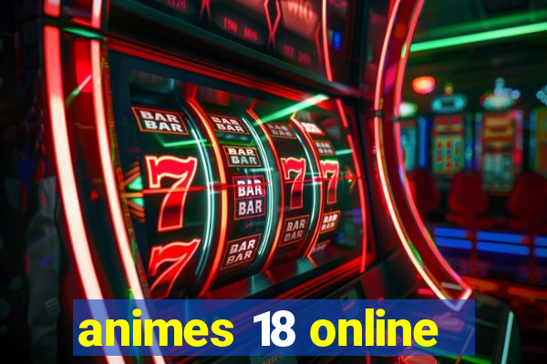 animes 18 online